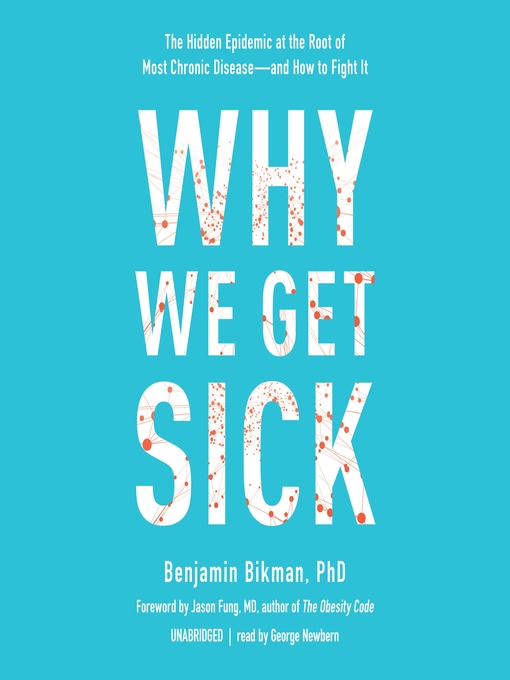 Title details for Why We Get Sick by Benjamin Bikman - Available